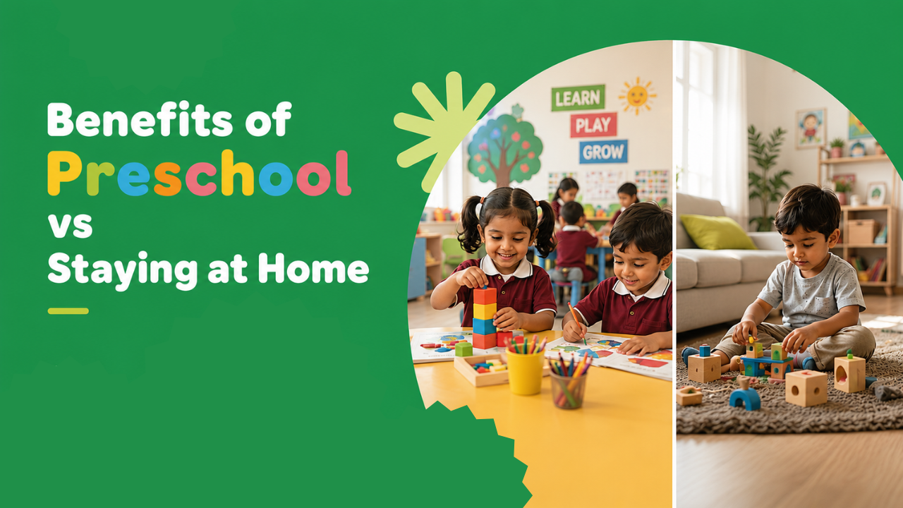 Benefits of Preschool vs Staying at Home: Which Is the Right Choice for Your Child?